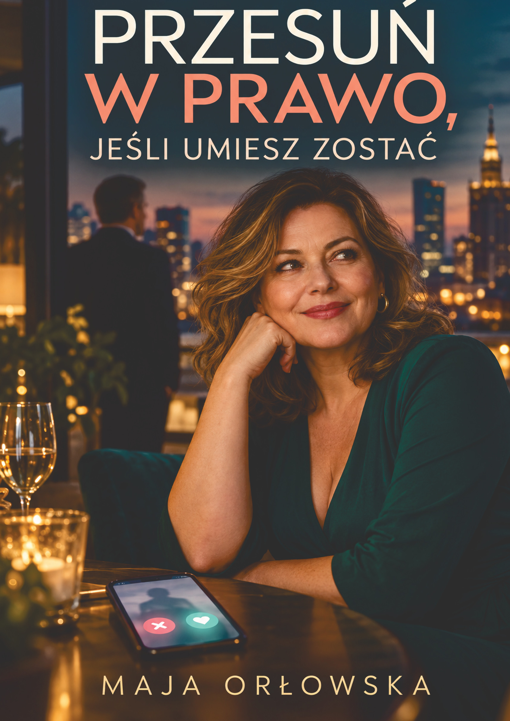 Okładka powieści Przesuń w prawo, jeśli umiesz zostać — Maja Orłowska